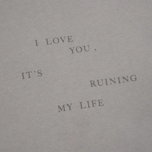 I LOVE YOU IT'S RUINING MY LIFE CREWNECK - Image 9