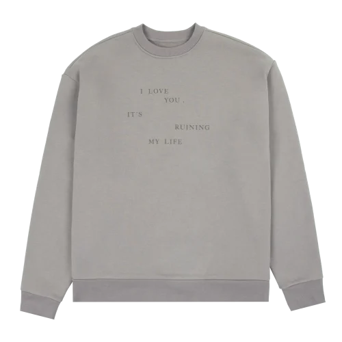 I LOVE YOU IT'S RUINING MY LIFE CREWNECK - Image 3